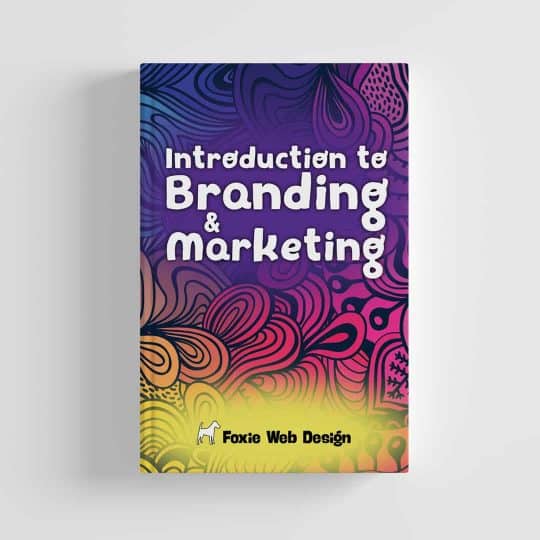 Get your free eBook, Introduction to Branding and Marketing by Foxie Web Design from Sydney to Newcastle and beyond